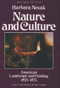 Nature & Culture American Landscape & Painting 1825 1875 With New a Preface