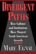 Divergent Paths: How Culture and Institutions Have Shaped North American Growth