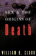 Sex & The Origins Of Death