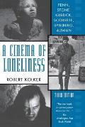 Cinema of Loneliness Penn Stone Kubrick Scorsese Spielberg Altman