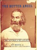 Better Angel Walt Whitman In The Civil