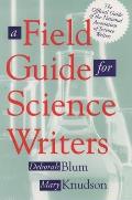 Field Guide For Science Writers