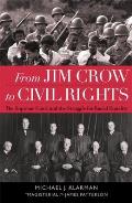 From Jim Crow To Civil Rights The Supreme Court & The Struggle For Racial Equality