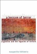 Lexicon of Terror Argentina & the Legacies of Torture