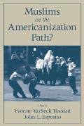 Muslims On The Americanization Path