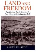 Land and Freedom: Rural Society, Popular Protest, and Party Politics in Antebellum New York