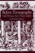 Before Pornography: Erotic Writing in Early Modern England