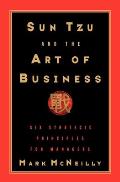 Sun Tzu & the Art of Business Six Strategic Principles for Managers