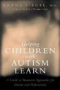 Helping Children with Autism Learn Treatment Approaches for Parents & Professionals
