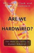 Are We Hardwired The Role Of Genes In Hu