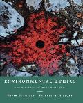 Environmental Ethics What Really Matters What Really Works 1st Edition