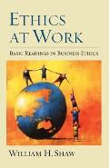 Ethics at Work: Basic Readings in Business Ethics