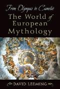 From Olympus to Camelot The World of European Mythology