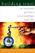 Building Trust In Business Politics Relationships & Life