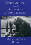 Epistemology and the Psychology of Human Judgment