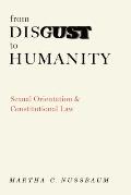 From Disgust to Humanity: Sexual Orientation and Constitutional Law