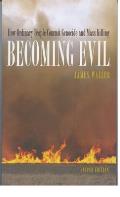 Becoming Evil How Ordinary People Commit Genocide & Mass Killing