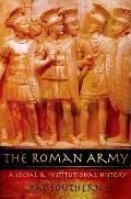 Roman Army A Social & Institutional History