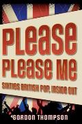 Please Please Me: Sixties British Pop, Inside Out