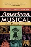 Oxford Companion to the American Musical: Theatre, Film, and Television