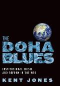 Doha Blues: Institutional Crisis and Reform in the WTO