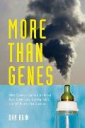 More Than Genes What Science Can Tell Us