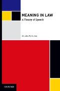 Meaning in Law a Theory of Speech