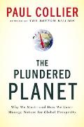 Plundered Planet: Why We Must--And How We Can--Manage Nature for Global Prosperity