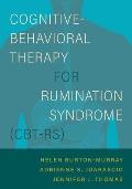 Cognitive-Behavioral Therapy for Rumination Syndrome (Cbt-Rs)