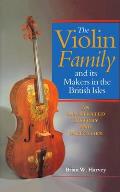 Violin Family & Its Makers in the British Isles an Illustrated History & Directory