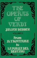 The Operas of Verdi: Volume 2: From Il Trovatore to La Forza del Destino