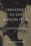 Challenge to the Nation-State: Immigration in Western Europe and the United States