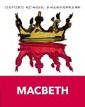 Macbeth 2009 Edition Oxford School Shakespeare