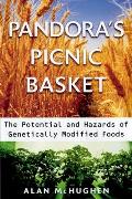 Pandora's Picnic Basket: The Potential and Hazards of Genetically Modified Foods