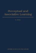 Perceptual & Associative Learning Oxford Psychology Series 18