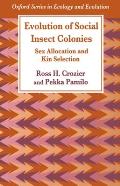 Evolution of Social Insect Colonies: Sex Allocation and Kin Selection