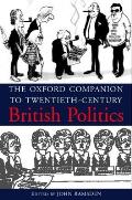 The Oxford Companion to Twentieth-Century British Politics