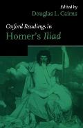 Oxford Readings in Homer's Iliad