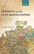 Germany and the Holy Roman Empire: Volume I: Maximilian I to the Peace of Westphalia, 1493-1648