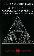 Witchcraft Oracles & Magic Among the Azande