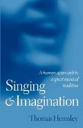 Singing and Imagination: A Human Approach to a Great Musical Tradition