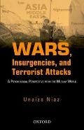 Wars, Insurgencies and Terrorist Attacks: A Psycho-Social Perspective from the Muslim World