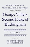 Plays Poems & Miscellaneous Writings Associated with George Villiers Second Duke of Buckingham Volume 2
