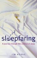 Sleepfaring: The Secrets and Science of a Good Night's Sleep