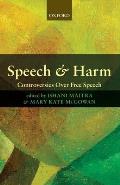 Speech and Harm: Controversies Over Free Speech
