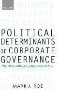 Political Determinants of Corporate Governance: Political Context, Corporate Impact