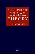 A Dictionary of Legal Theory