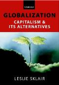Globalization: Capatalism and Its Alternatives