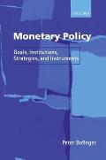 Monetary Policy: Goals, Institutions, Strategies, and Instruments