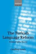 Turkish Language Reform A Catastrophic Success